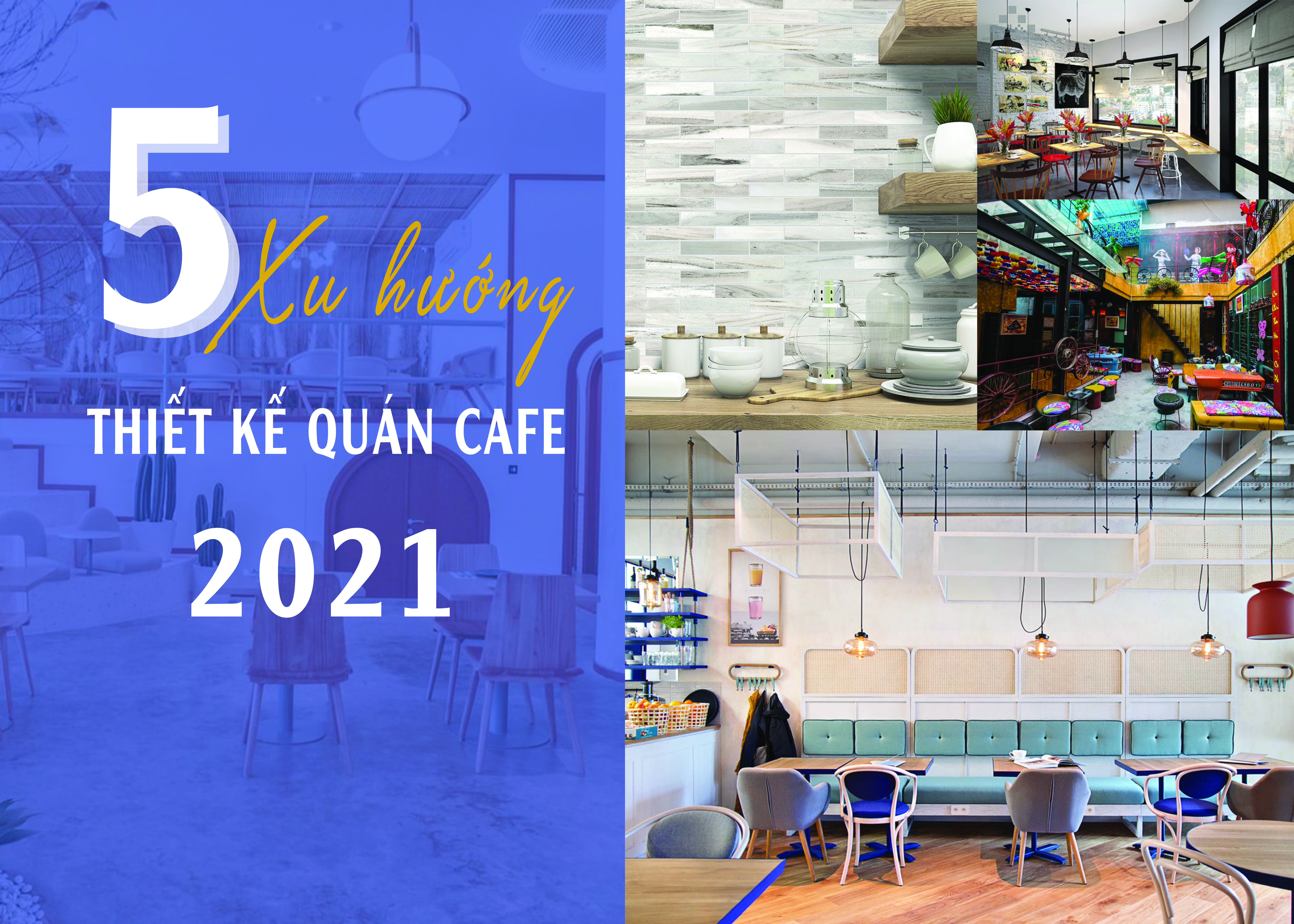 5 XU HƯỚNG THIẾT KẾ QUÁN CAFE 2021 1