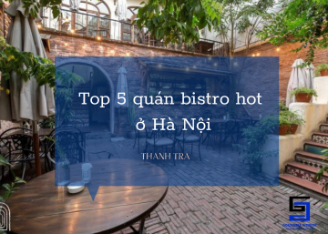 Tổng hợp 5 quán cafe bistro hot ở Hà Nội 2